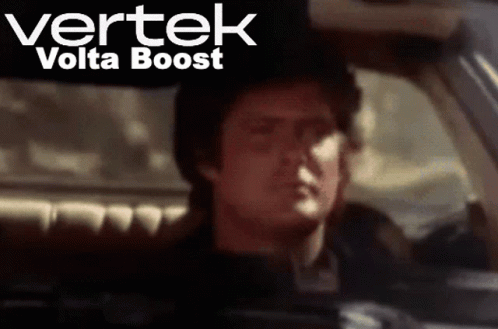 A Man In A Car With Vertek Volta Boost Written On The Bottom GIF