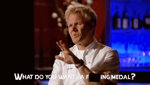 A Man In A Chef 'S Uniform Is Asking What Do You Want A F Ing Medal GIF