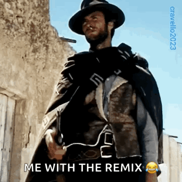 A Man In A Cowboy Hat And Cape Is Holding A Gun And Says Me With The Remix . GIF