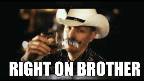 A Man In A Cowboy Hat Is Holding A Glass Of Whiskey With The Caption Right On Brother GIF