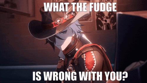 A Man In A Cowboy Hat With The Words What The Fudge Is Wrong With You Below Him GIF