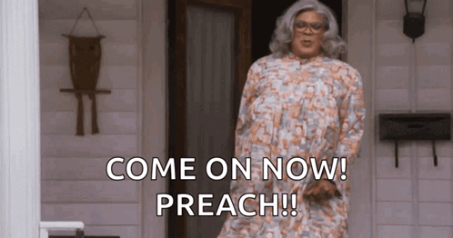 A Man In A Dress Is Standing In Front Of A Door And Says Come On Now Preach GIF