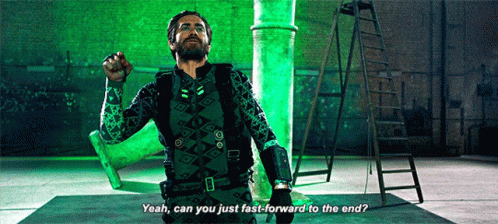 a man in a green outfit says " yeah can you just fast forward to the end "
