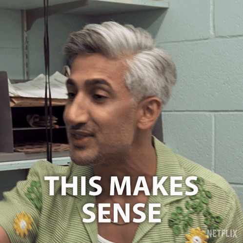 A Man In A Green Shirt Says This Makes Sense In A Netflix Advertisement GIF
