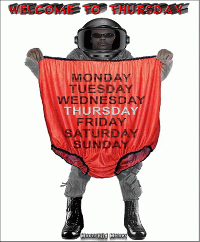 A Man In A Helmet Is Holding A Red Underwear That Says Welcome To Thursday GIF