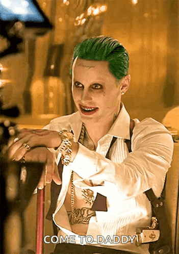 A Man In A Joker Costume Has The Words Come To Daddy Below Him GIF