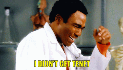 A Man In A Lab Coat With The Words I Did N't Get Tenet Above Him GIF