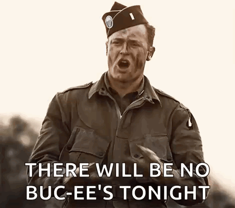 A Man In A Military Uniform Is Screaming And Saying There Will Be No Buc-Ee 'S Tonight GIF