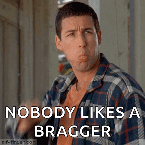 A Man In A Plaid Shirt Is Making A Funny Face With The Caption Nobody Likes A Bragger GIF