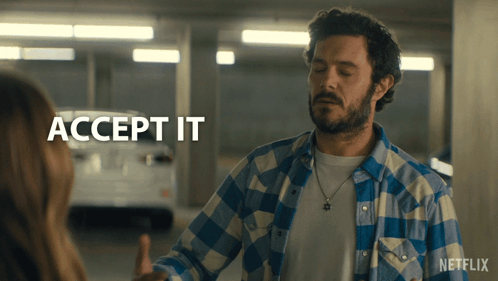 A Man In A Plaid Shirt Says Accept It In A Netflix Ad GIF