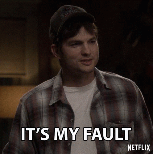 A Man In A Plaid Shirt Says It 'S My Fault Netflix GIF
