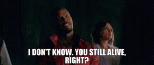 A Man In A Red Jacket Says I Do N't Know You Still Alive Right . GIF
