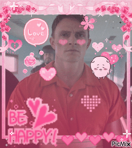A Man In A Red Shirt Is Surrounded By Pink Hearts And The Words Be Happy On The Bottom GIF