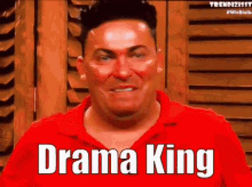 A Man In A Red Shirt Says " Drama King " On His Face GIF