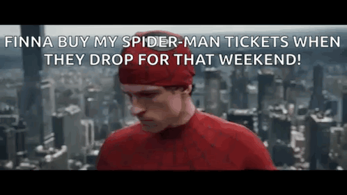 A Man In A Spider-Man Costume Says Finna Buy My Spider-Man Tickets When They Drop For That Weekend . GIF