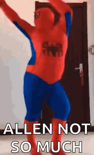 A Man In A Spiderman Costume Is Dancing In Front Of A Door And Says Allen Not So Much . GIF
