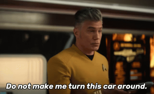 A Man In A Star Trek Uniform Says Do Not Make Me Turn This Car Around GIF