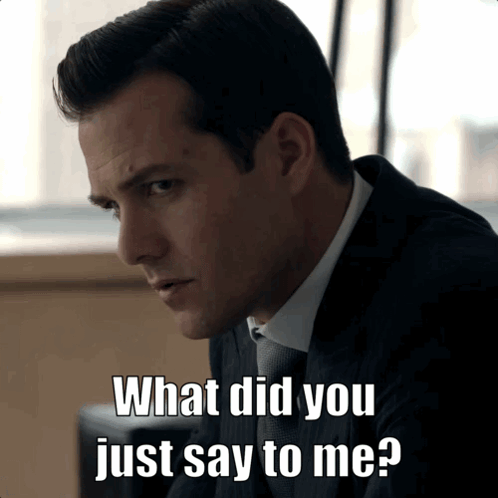 A Man In A Suit And Tie Is Asking What Did You Just Say To Me GIF
