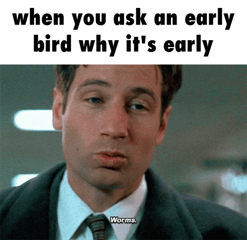 A Man In A Suit And Tie Is Asking Why It 'S Early GIF