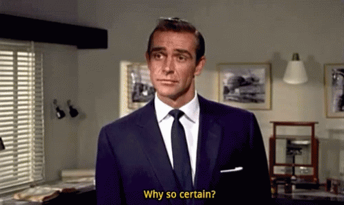 A Man In A Suit And Tie Is Asking " Why So Certain " GIF