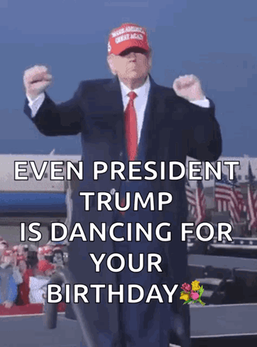 A Man In A Suit And Tie Is Dancing In Front Of A Crowd And Says Even President Trump Is Dancing For Your Birthday GIF