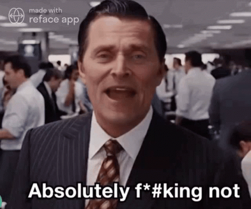 A Man In A Suit And Tie Is Saying " Absolutely F * # King Not " GIF