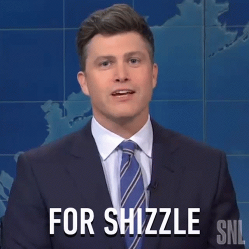 A Man In A Suit And Tie Is Saying " For Shizzle Snl " GIF