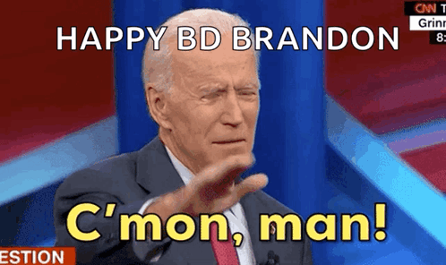A Man In A Suit And Tie Is Saying Happy Bd Brandon C'mon Man GIF