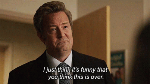 A Man In A Suit And Tie Is Saying I Just Think It 'S Funny That You Think This Is Over GIF