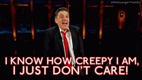 A Man In A Suit And Tie Is Saying I Know How Creepy I Am I Just Don 'T Care GIF