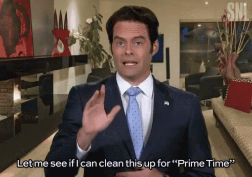 A Man In A Suit And Tie Is Saying " Let Me See If I Can Clean This Up For Prime Time " GIF