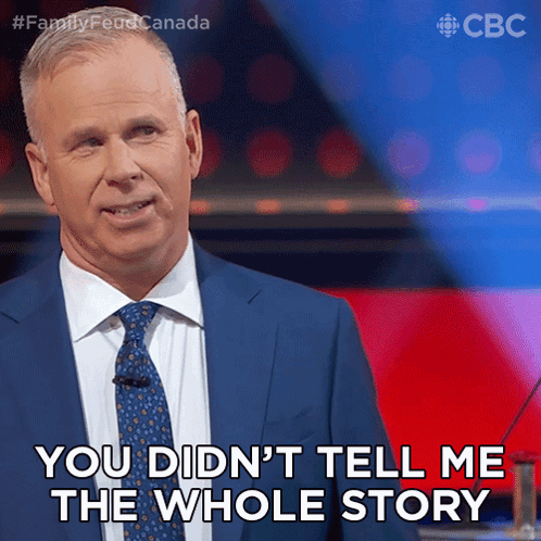 A Man In A Suit And Tie Is Saying " You Didn 'T Tell Me The Whole Story " GIF