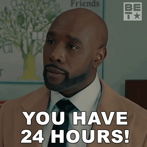 A Man In A Suit And Tie Is Saying " You Have 24 Hours " GIF