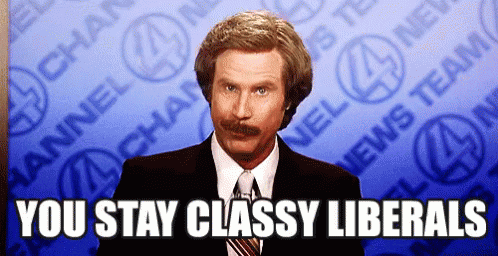 A Man In A Suit And Tie Is Saying You Stay Classy Liberals . GIF
