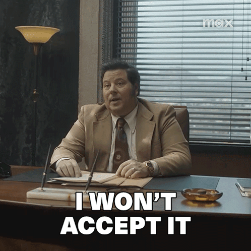 Man In Suit And Tie Saying I Wont Accept It GIF
