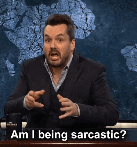 A Man In A Suit And Tie Says " Am I Being Sarcastic " GIF