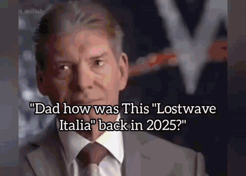 A Man In A Suit And Tie Says " Dad How Was This Lostwave Italia " GIF
