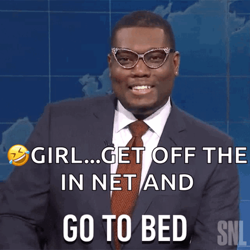 A Man In A Suit And Tie Says Girl Get Off The In Net And Go To Bed On Snl GIF