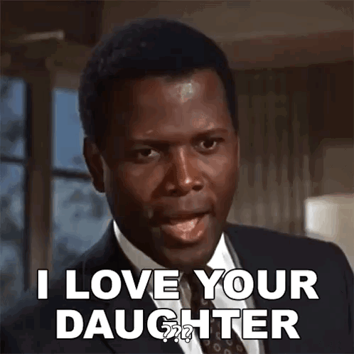A Man In A Suit And Tie Says I Love Your Daughter GIF