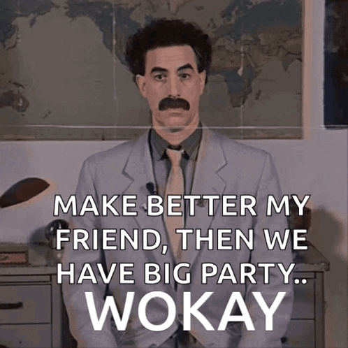 A Man In A Suit And Tie Says Make Better My Friend Then We Have Big Party ... Wokay GIF