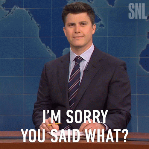 A Man In A Suit And Tie Says Sorry You Said What GIF