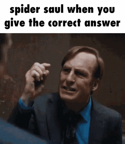 A Man In A Suit And Tie Says Spider Saul When You Give The Correct Answer .. GIF