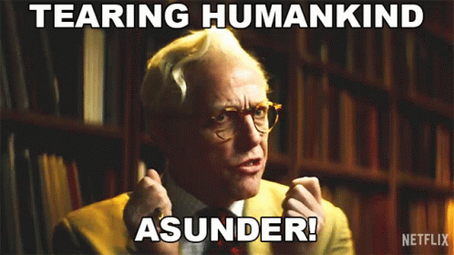 A Man In A Suit And Tie Says Tearing Humankind Asunder Netflix GIF