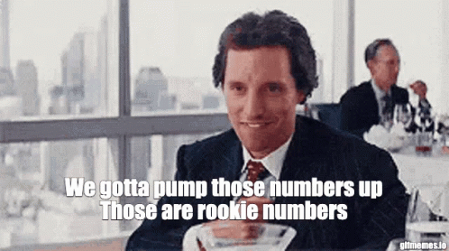 A Man In A Suit And Tie Says We Gotta Pump Those Numbers Up Those Are Rookie Numbers GIF