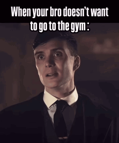 A Man In A Suit And Tie Says " When Your Bro Doesn T Want To Go To The Gym " GIF