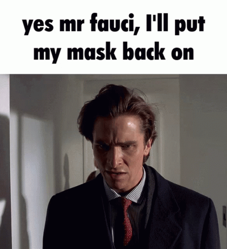 A Man In A Suit And Tie Says " Yes Mr Fauci , I 'Ll Put My Mask Back On " GIF