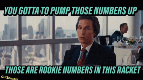 A Man In A Suit And Tie Says You Gotta To Pump Those Numbers Up GIF