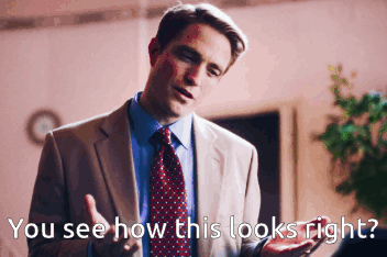 A Man In A Suit And Tie Says " You See How This Looks Right ? " GIF