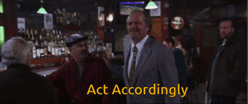 A Man In A Suit And Tie Stands In A Crowded Bar With The Words Act Accordingly On The Bottom GIF