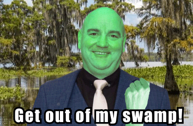 a man in a suit and tie with green paint on his face and the words get out of my swamp